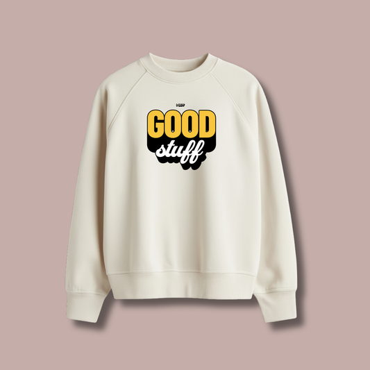 Good Stuff Unisex Sweatshirt White